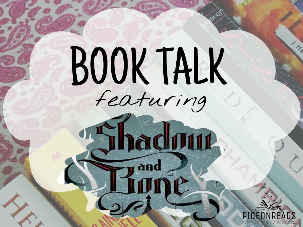 BOOK TALK: SHADOW AND BONE BY LEIGH BARDUGO