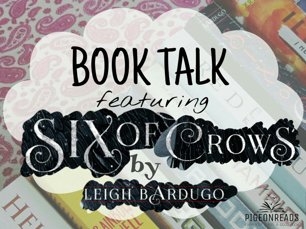 BOOK TALK: Six of Crows by Leigh&nbsp;Bardugo
